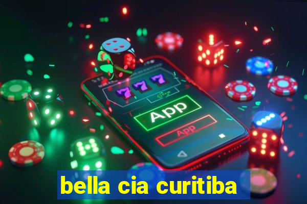 bella cia curitiba