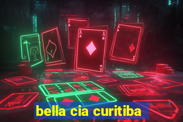 bella cia curitiba