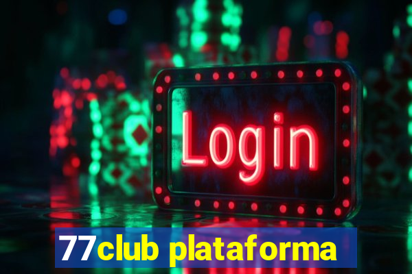 77club plataforma
