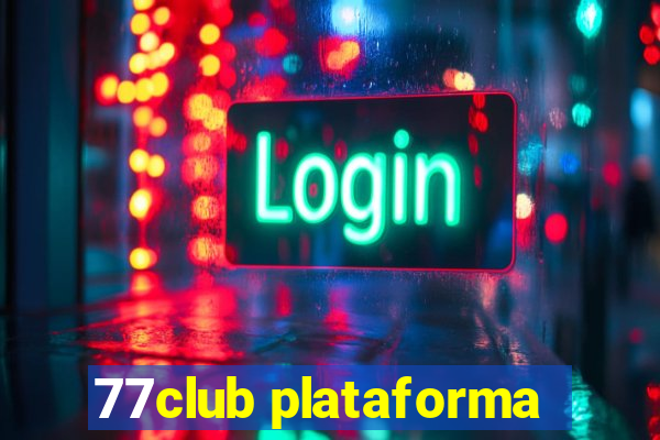 77club plataforma