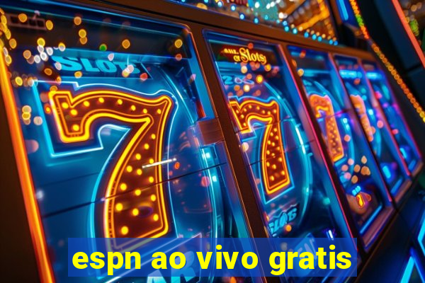espn ao vivo gratis