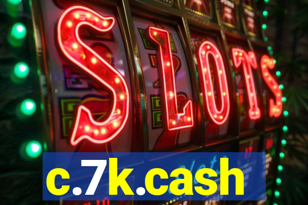 c.7k.cash