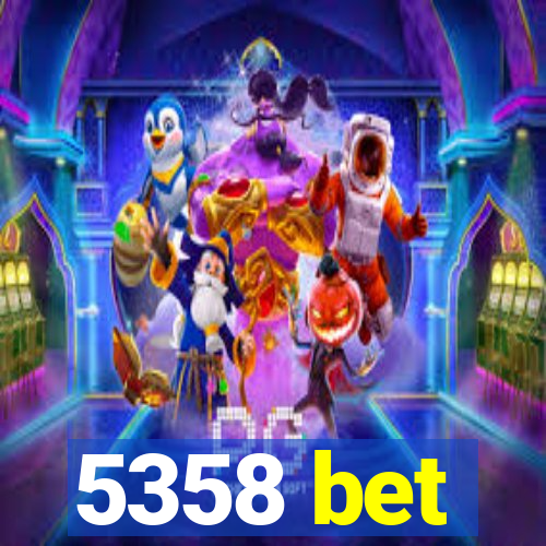 5358 bet