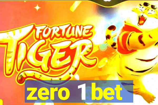 zero 1 bet