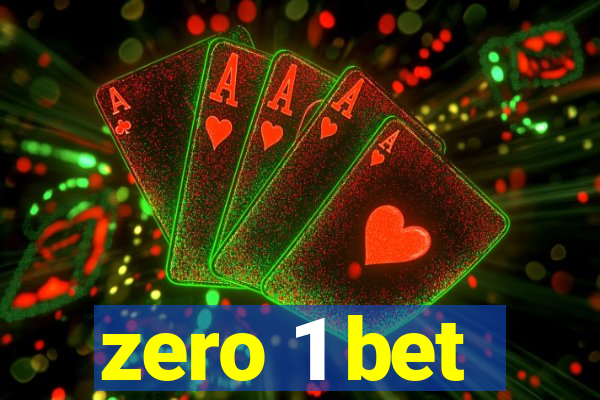 zero 1 bet