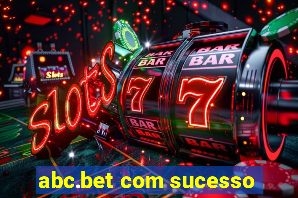 abc.bet com sucesso