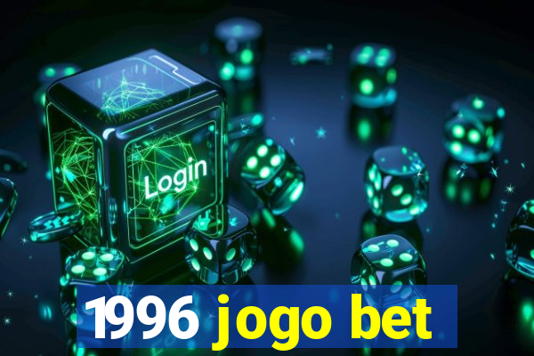 1996 jogo bet