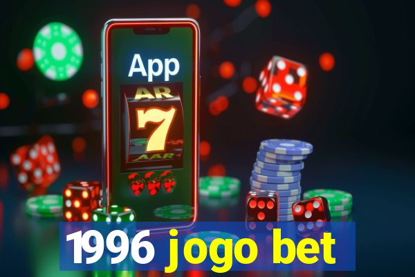 1996 jogo bet