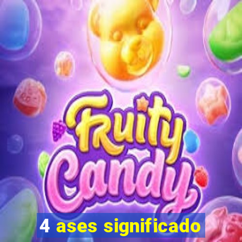 4 ases significado