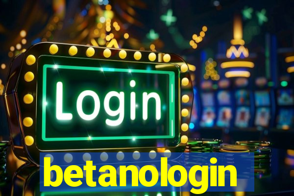 betanologin
