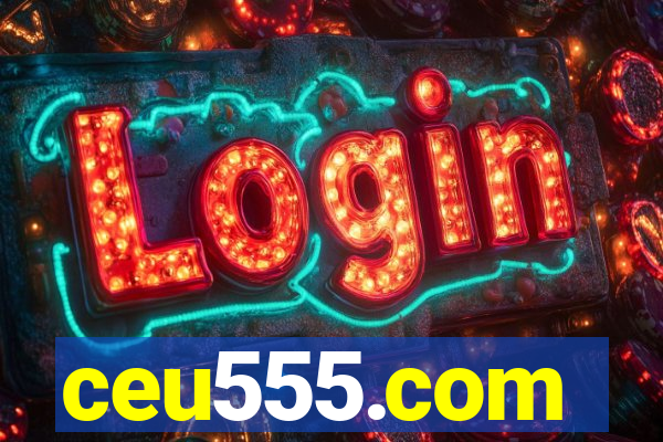 ceu555.com