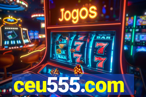 ceu555.com