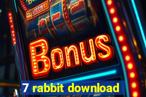 7 rabbit download