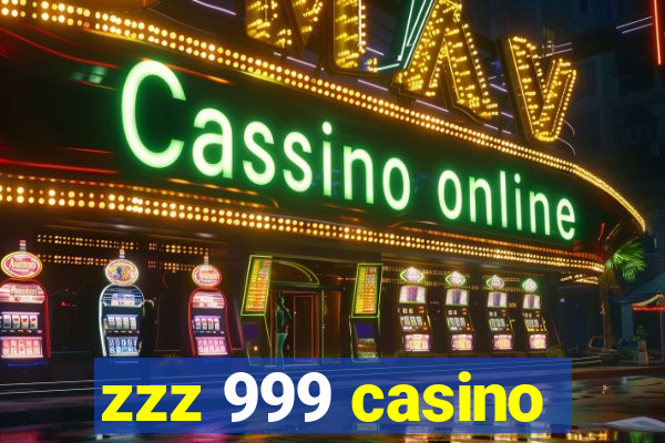zzz 999 casino
