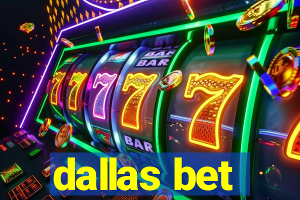 dallas bet