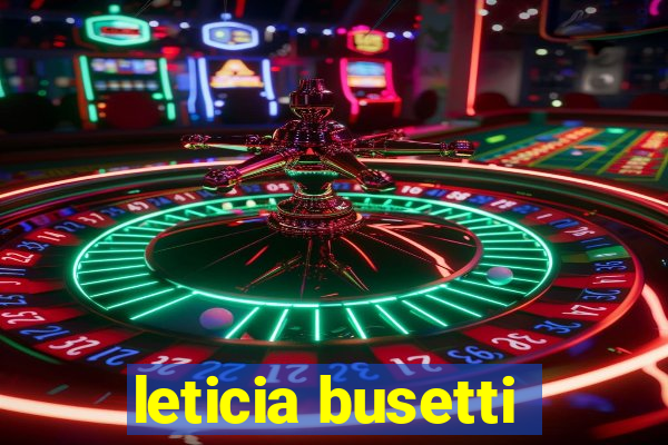 leticia busetti