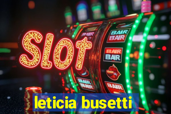 leticia busetti