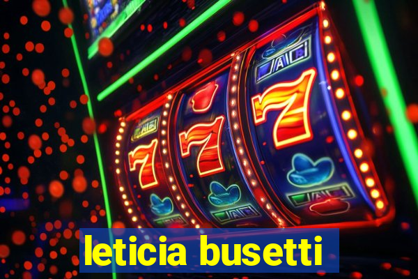 leticia busetti