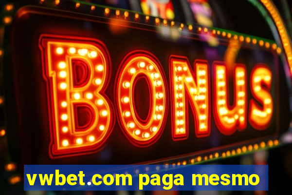 vwbet.com paga mesmo