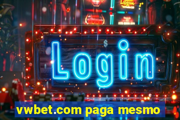 vwbet.com paga mesmo