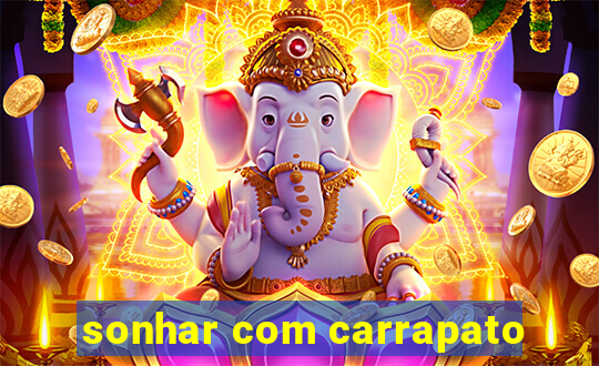 sonhar com carrapato