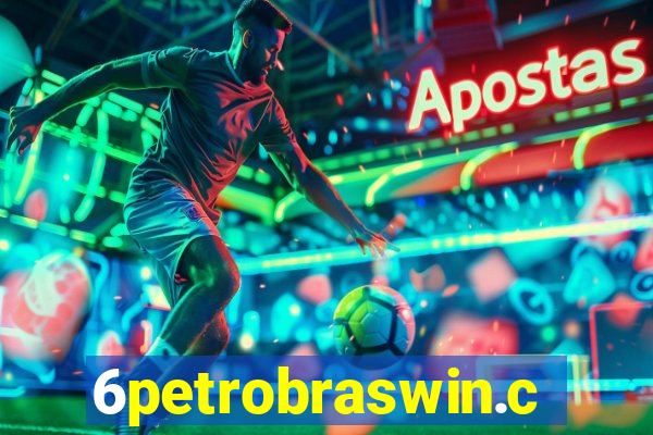 6petrobraswin.com