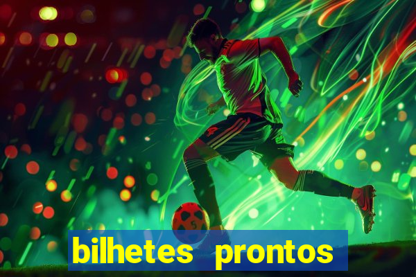 bilhetes prontos futebol para hoje
