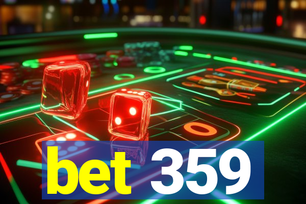 bet 359
