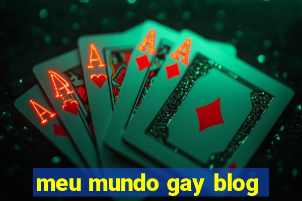 meu mundo gay blog