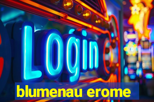 blumenau erome