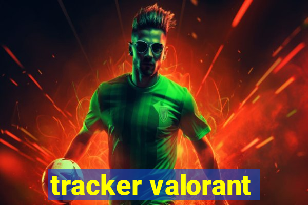 tracker valorant