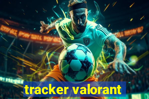 tracker valorant