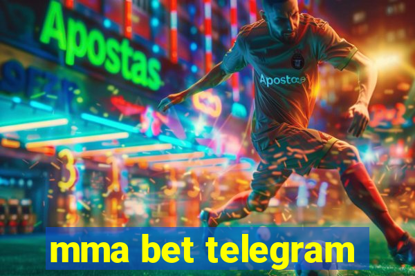 mma bet telegram