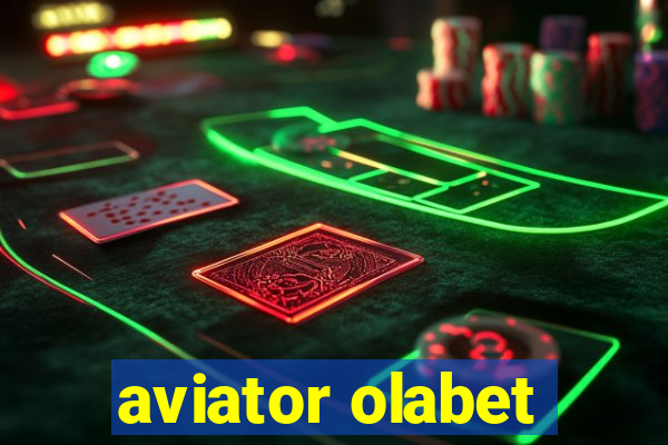 aviator olabet