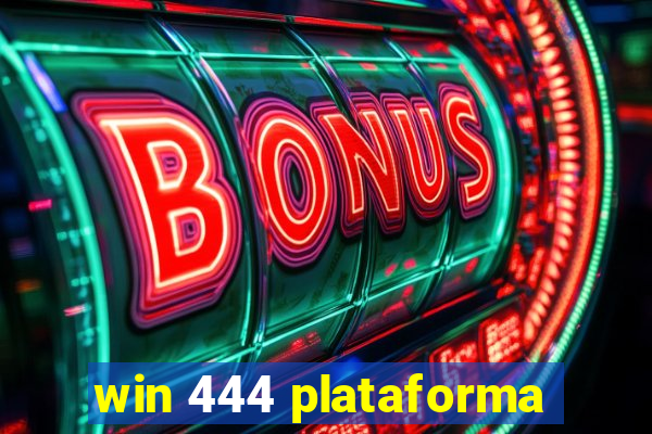 win 444 plataforma