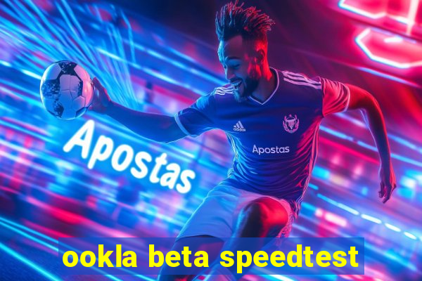 ookla beta speedtest