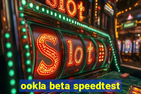 ookla beta speedtest