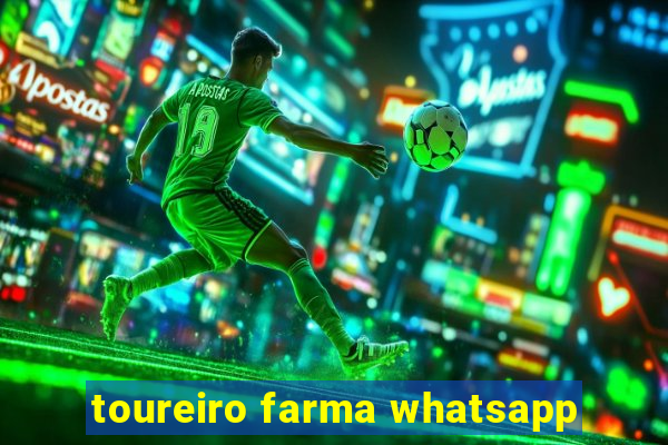 toureiro farma whatsapp