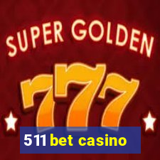 511 bet casino