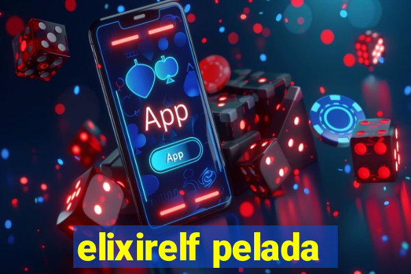 elixirelf pelada