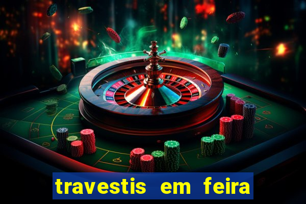 travestis em feira de santana