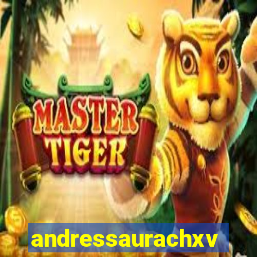 andressaurachxvideos
