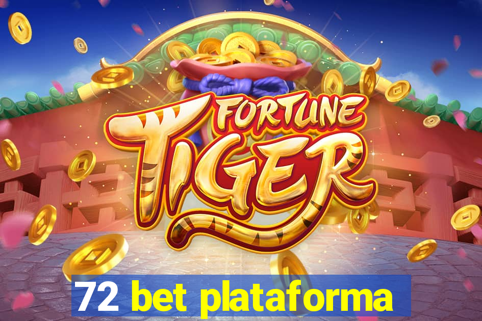 72 bet plataforma