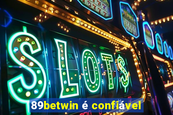 89betwin é confiável