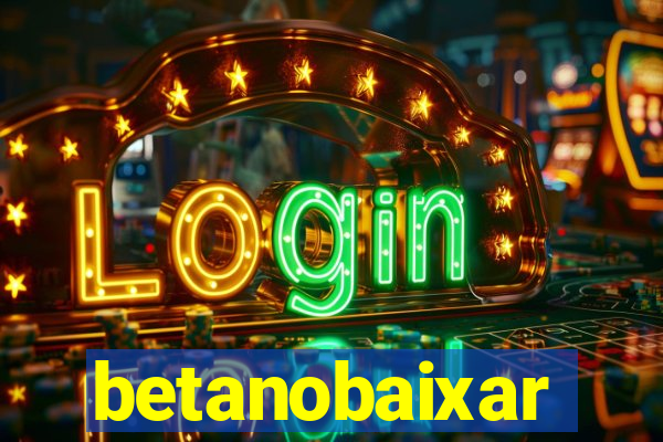 betanobaixar