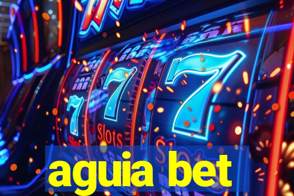 aguia bet