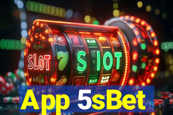 App 5sBet