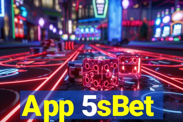 App 5sBet