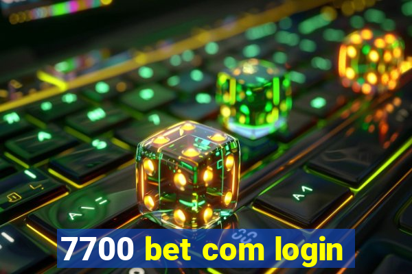 7700 bet com login