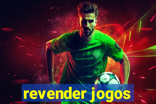 revender jogos